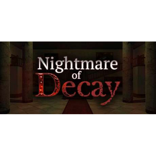 Nightmare of Decay