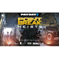 PAYDAY 2: The Point Break Heists