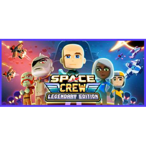 Space Crew: Legendary Edition