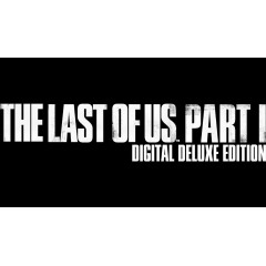 Одни из нас™: Часть I - Улучшите игру до цифрового расширенного издания