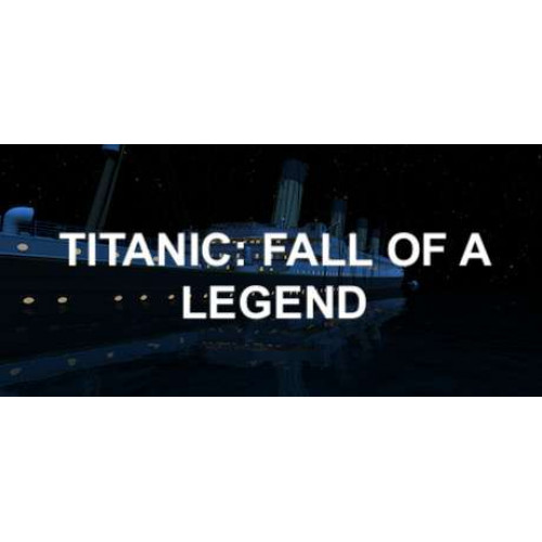 Titanic: Fall Of A Legend