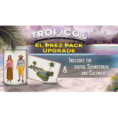 Tropico 6 - El Prez Edition Upgrade