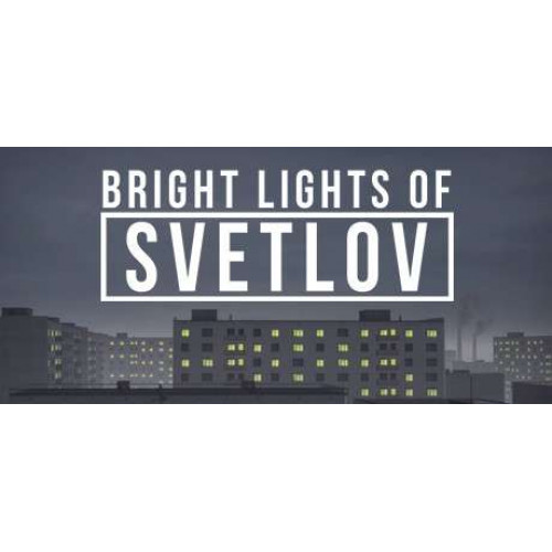 Bright Lights of Svetlov