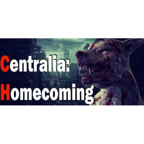 Centralia: Homecoming