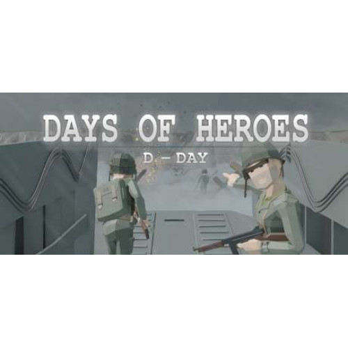 Days of Heroes: D-Day