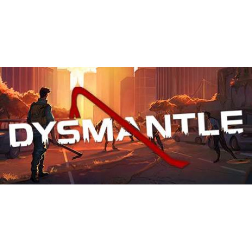 DYSMANTLE