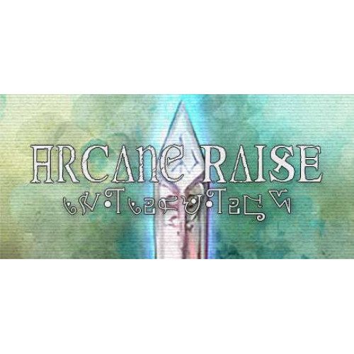 - Arcane Raise -