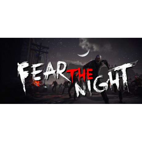 Fear the Night - 恐惧之夜