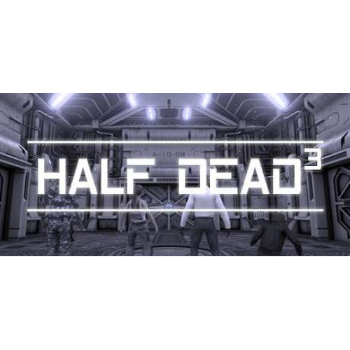 HALF DEAD 3