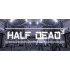 HALF DEAD 3