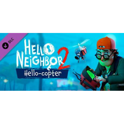 Hello Neighbor 2: Hello-copter DLC