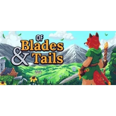 Of Blades & Tails