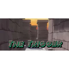 The Trigger