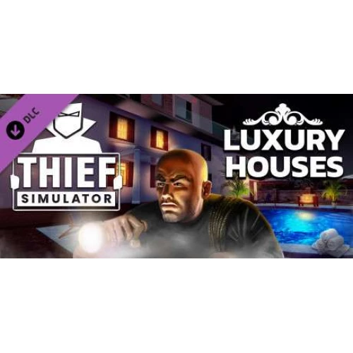 Thief Simulator - Luxury Houses DLC