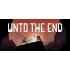 Unto The End