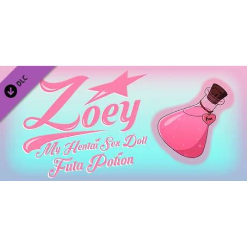 Zoey: My Hentai Sex Doll - Futa Potion DLC